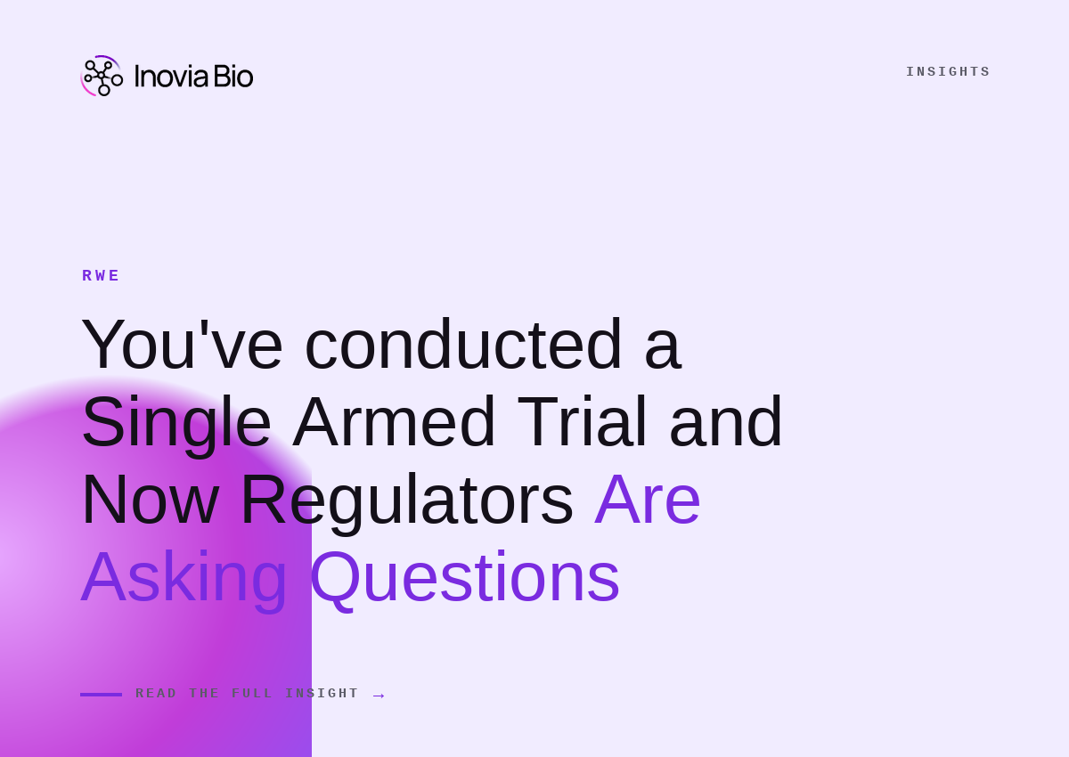 You've conducted a Single-Arm Trial and now regulators are asking questions