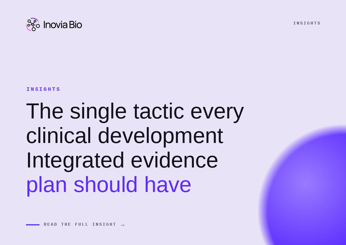 The single tactic every clinical development & integrated evidence plan should have