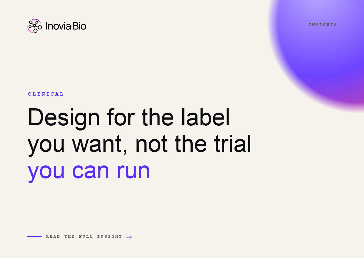 Design for the label you want, not the trial you can run